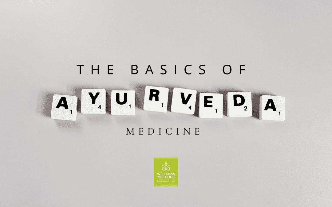 The Basics of Ayurveda Medicine