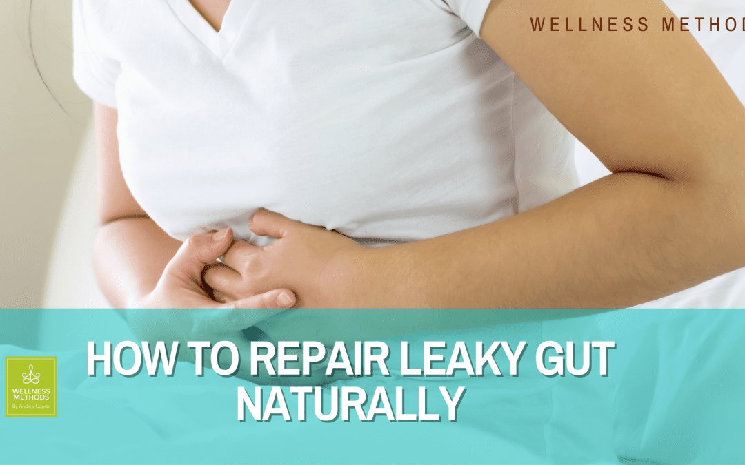 How To Repair Leaky Gut Naturally