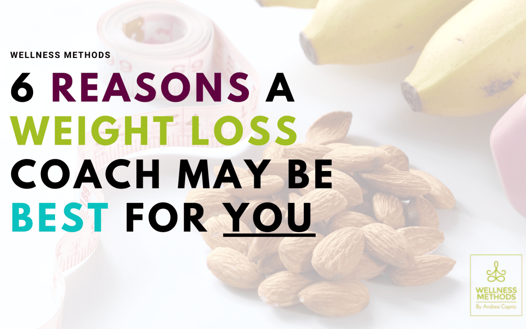 6 Reasons A Weight Loss Coach May Be Best For You