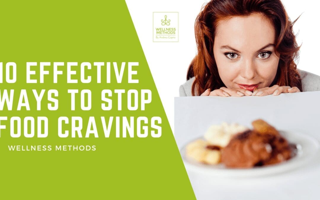 10 Effective Ways How To Stop Food Cravings When Hungry