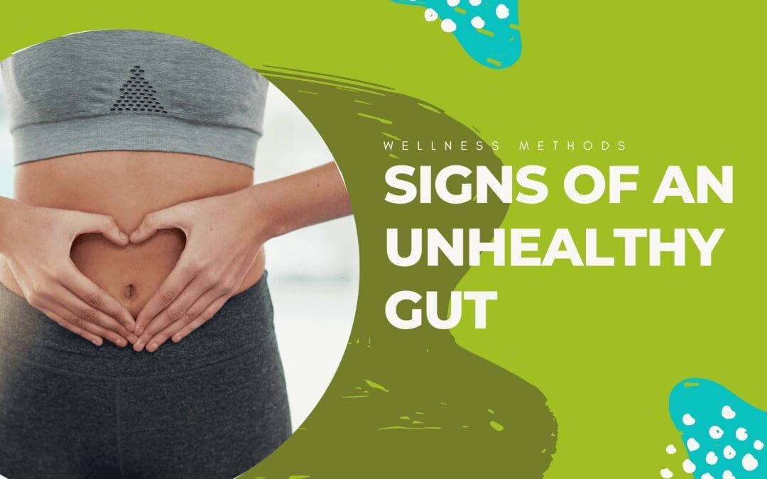 Signs Of An Unhealthy Gut
