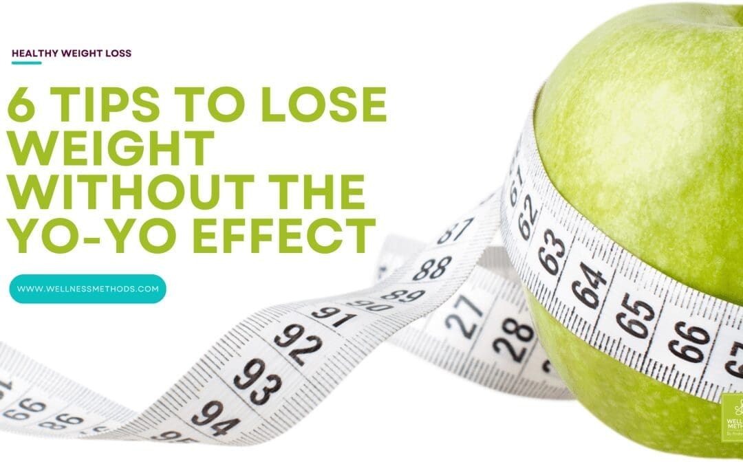 How to Stop Dieting and the 6 Tips To Lose Weight Without The Yo-Yo Effect
