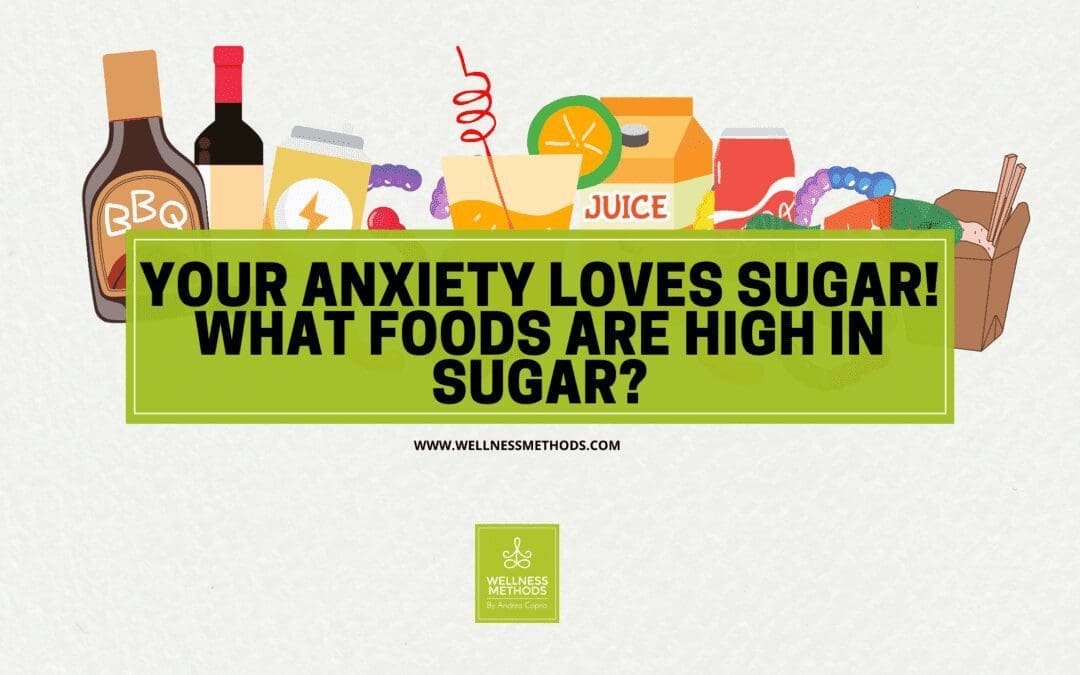 Your Anxiety Loves Sugar! What Foods Are High In Sugar?
