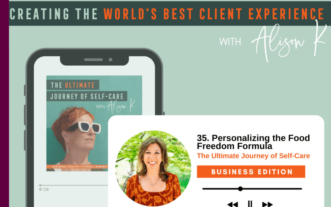 Creating the World’s Best Client Experience with Alison K! Personalizing the Food Freedom Formula with Andrea Caprio 🌱✨